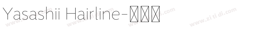 Yasashii Hairline字体转换 Yasashii Hairline字体转换